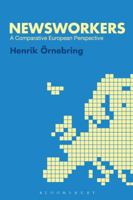 Newsworkers: A Comparative European Perspective 1501338226 Book Cover