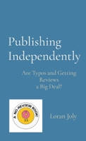 Publishing Independently: Are Typos and Getting Reviews a Big Deal? B0CQTTXXRB Book Cover