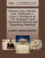 Richard Crisp, Warden, et al., Petitioners, v. Louis J. Bromley et al. U.S. Supreme Court Transcript of Record with Supporting Pleadings 1270684914 Book Cover