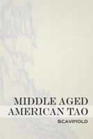 Middle Aged American Tao 1492747114 Book Cover