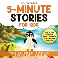 5-Minute Stories For Kids: Cute and Relaxing Short Stories For Children Aged 2-8, featuring penguins, squirrels and more! (Short Stories for Kids: 5-Minute Tales for Bedtime Reading) 1763789470 Book Cover