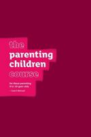 The Parenting Children Course Guest Manual - US Edition 193311441X Book Cover