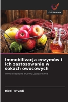 Immobilizacja enzymów i ich zastosowanie w sokach owocowych (Polish Edition) 6209939422 Book Cover