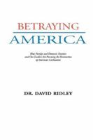 Betraying America 1932762841 Book Cover