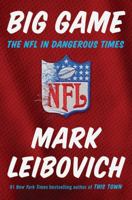 Big Game: The NFL in Dangerous Times 0399185445 Book Cover