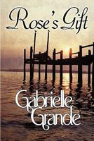 Rose's Gift 1451214146 Book Cover