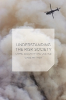 Understanding the Risk Society: Crime, Security and Justice 0230555322 Book Cover