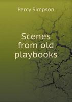 Scenes from Old Playbooks: Arranged as an Introduction to Shakespeare 0469107871 Book Cover