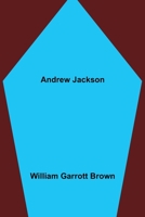 Andrew Jackson 1523796588 Book Cover