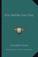 You Never Can Tell 0548391300 Book Cover