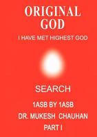 Original God- I Have Met Highest God- Search 0956516920 Book Cover