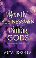 Beastly Businessmen and Guitar Gods 1949340279 Book Cover