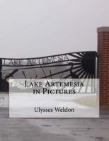 Lake Artemesia in Pictures 147832466X Book Cover