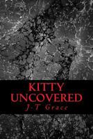 Kitty uncovered 1546466215 Book Cover