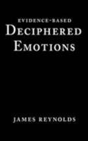 Evidence-Based Deciphered Emotions 0957306040 Book Cover