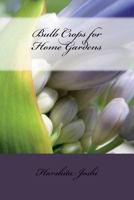 Bulb Crops for Home Gardens 1492355879 Book Cover