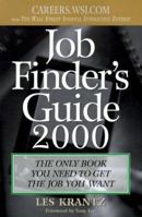 Job Finder's Guide, 2000: The Only Book You Need to Get the Job You Want (Job Finder's Guide) 0312255039 Book Cover