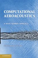 Computational Aeroacoustics: A Wave Number Approach 1107656338 Book Cover