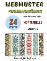 Perlenwebarmband-Anleitungen: 24 einfache Designs mit Schritt-für-Schritt-Anleitungen: Perlenstickmuster für Anfänger – Das perfekte Geschenk für ... (Webmuster Perlenarmbänder) (German Edition) B0GF342HSW Book Cover