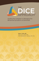 The DICE Approach: Guiding the Caregiver in Managing the Behavioral Symptoms of Dementia 1607855003 Book Cover