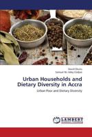 Urban Households and Dietary Diversity in Accra: Urban Poor and Dietary Diversity 365938772X Book Cover