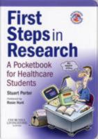 First Steps in Research: A Pocketbook for Healthcare Students 0443103984 Book Cover