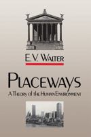 Placeways: A Theory of the Human Environment 0807817589 Book Cover