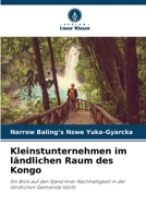Kleinstunternehmen im ländlichen Raum des Kongo: Ein Blick auf den Stand ihrer Nachhaltigkeit in der ländlichen Gemeinde Idiofa 6205994194 Book Cover