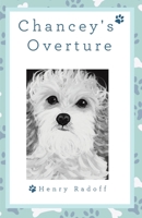 Chancey's Overture 1480879630 Book Cover