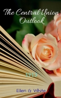 The Central Union Outlook (1913) 163886344X Book Cover