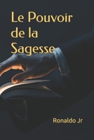 Le Pouvoir de la Sagesse (French Edition) B0FPR2QR57 Book Cover