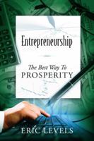 Entrepreneurship: The Best Way to Prosperity 1478721790 Book Cover