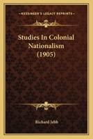 Studies In Colonial Nationalism 1021680060 Book Cover