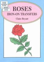 Roses Iron-On Transfers 0486280829 Book Cover