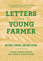 Letters to a Young Farmer: On Food, Farming, and Our Future 1616895306 Book Cover