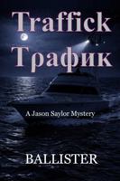 Traffick: A Jason Saylor Mystery B0H2Q6YJT1 Book Cover