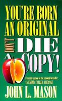 You're Born an Original, Don't Die a Copy 0884193551 Book Cover
