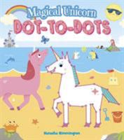 Magical Unicorn Dot-To-Dots 1789504856 Book Cover