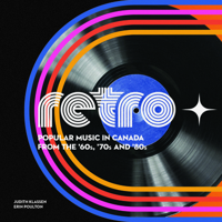 Retro -- Popular Music in Canada From the ?60s, ?70s and ?80s (Souvenir Catalogue series) 0660726440 Book Cover