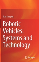 Robotic Vehicles: Systems and Technology 9813366893 Book Cover