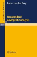 Nonstandard Asymptotic Analysis 3540177671 Book Cover