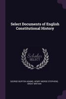 Select Documents of English Constitutional History 9353806283 Book Cover