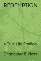 REDEMPTION: A True Life Prodigal B091HH5RYL Book Cover