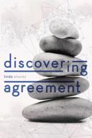 Discovering Agreement: Contracts That Turn Conflict Into Creativity 0999329200 Book Cover