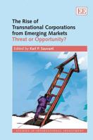 The Rise Of Transnational Corporations From Emerging Markets: Threat Or Opportunity? (Studies In International Investment) 184844348X Book Cover