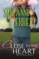 Close To The Heart 0998459186 Book Cover