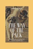 The Way of The Pack: Understanding and Living With Livestock Guardian Dogs 1791345220 Book Cover