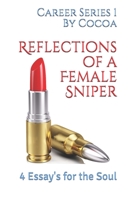 Reflections of a Female Sniper: 4 Essays for the Soul 1093733357 Book Cover