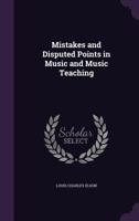 Mistakes and Disputed Points in Music 1378436792 Book Cover