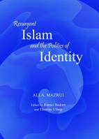 Resurgent Islam and the Politics of Identity 1443863262 Book Cover